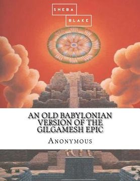 portada An Old Babylonian Version of the Gilgamesh Epic (en Inglés)