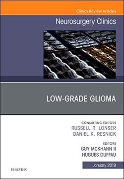 portada Low-Grade Glioma, an Issue of Neurosurgery Clinics of North America (The Clinics: Surgery) (en Inglés)