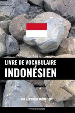 portada Livre de vocabulaire indonésien: Une approche thématique (in French)