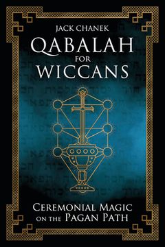 portada Qabalah for Wiccans: Ceremonial Magic on the Pagan Path (in English)