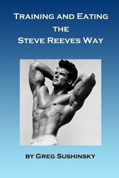 portada Training and Eating the Steve Reeves way (en Inglés)