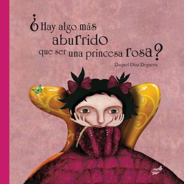 portada Hay Algo más Aburrido que ser una Princesa Rosa? (in Spanish)