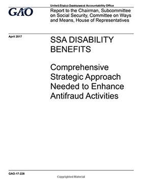 portada SSA disability benefits, comprehensive strategic approach needed to enhance antifraud activities : report to the Chairman, Subcommittee on Social ... on Ways and Means, House of Representatives.