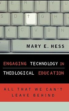portada engaging technology in theological education: all that we can't leave behind