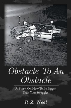 portada Obstacle To An Obstacle: How To Be Bigger Than Your Struggles (en Inglés)