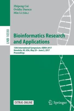 portada Bioinformatics Research and Applications: 13th International Symposium, Isbra 2017, Honolulu, Hi, Usa, May 29 - June 2, 2017, Proceedings