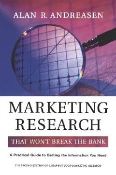portada marketing research that won't break the bank: a practical guide to getting the information you need (en Inglés)