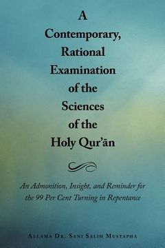 portada a contemporary, rational examination of the sciences of the holy qur`an