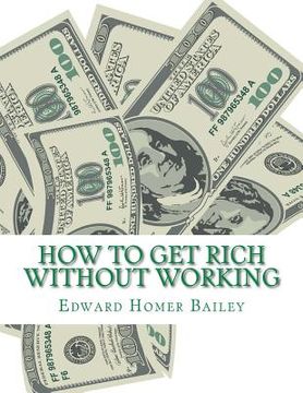 portada How To Get Rich Without Working (en Inglés)