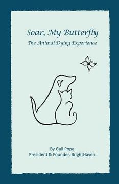 portada Soar, My Butterfly: The Animal Dying Experience (en Inglés)