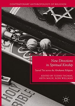 portada New Directions in Spiritual Kinship: Sacred Ties Across the Abrahamic Religions (Contemporary Anthropology of Religion) (in English)
