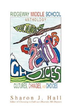 ridgeway middle school anthology:cultures, changes, and choices