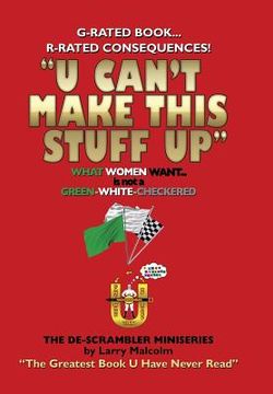 portada U Can't Make This Stuff Up: The Greatest Book U Have Never Read