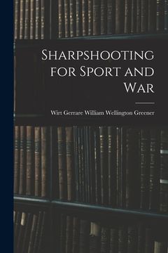 portada Sharpshooting for Sport and War (en Inglés)