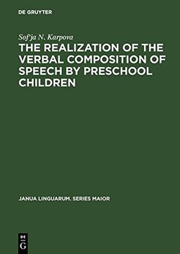 portada The Realization of the Verbal Composition of Speech by Preschool Children (Janua Linguarum. Series Maior)
