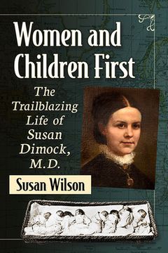 portada Women and Children First: The Trailblazing Life of Susan Dimock, M.D. (en Inglés)