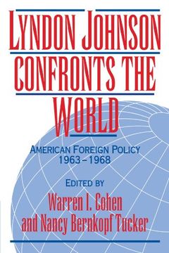 portada Lyndon Johnson Confronts the World: American Foreign Policy 1963-1968 (en Inglés)