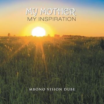 portada My Mother: My Inspiration (en Inglés)
