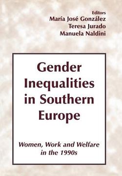 portada gender inequalities in southern europe: women, work and welfare in the 1990s