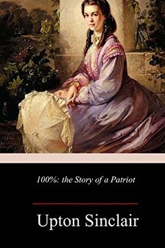 portada 100%: The Story of a Patriot (Paperback) (in English)