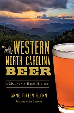 portada Western North Carolina Beer: A Mountain Brew History (American Palate) (in English)