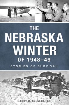 portada The Nebraska Winter of 1948-49: Stories of Survival (en Inglés)