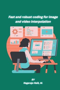 portada Fast and robust coding for image and video interpolation (en Inglés)