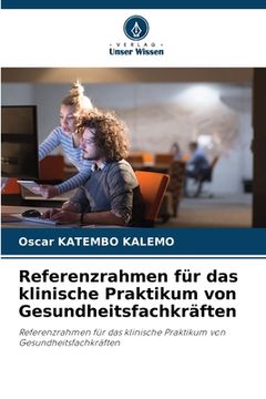 portada Referenzrahmen für das klinische Praktikum von Gesundheitsfachkräften (en Alemán)