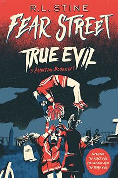portada True Evil: The First Evil; The Second Evil; The Third Evil (Fear Street) (in English)