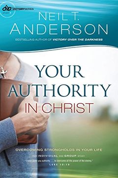 portada Your Authority in Christ: Overcome Strongholds in Your Life: Volume 7 (Victory)