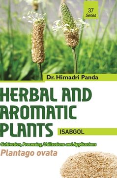 portada HERBAL AND AROMATIC PLANTS - 37. Plantago ovata (Isabgol) (in English)