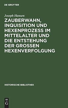 portada Zauberwahn; Inquisition und Hexenprozeã im Mittelalter und die Entstehung der Groã en Hexenverfolgung (en Alemán)