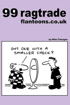 portada 99 ragtrade flantoons.co.uk: 99 great and funny cartoons about clothes (en Inglés)