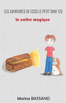 portada Les aventures de Ecco le petit shih tzu - Le coffre magique (en Francés)