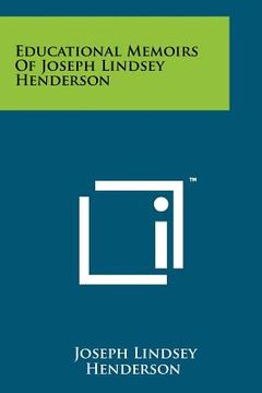 portada educational memoirs of joseph lindsey henderson (en Inglés)