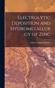 portada Electrolytic Deposition and Hydrometallurgy of Zinc (en Inglés)