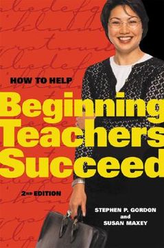 portada how to help beginning teachers succeed (en Inglés)