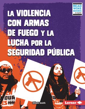 portada La Violencia con Armas de Fuego y la Lucha por la Seguridad Pública (Gun Violence and the Fight for Public Safety) (in Spanish)