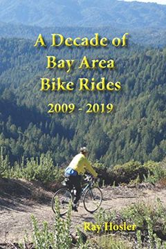 portada A Decade of Bay Area Bike Rides: 2009 - 2019 (in English)