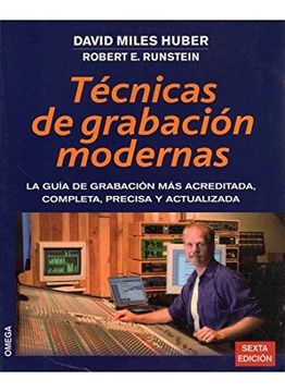 portada Tecnicas de Grabacion Modernas: La Guia de Grabacion mas Acredita da, Completa, Precisa y Actualizada (in Spanish)
