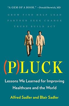 portada Pluck: Lessons we Learned for Improving Healthcare and the World (en Inglés)