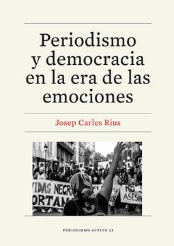 portada Periodismo y Democracia en la era de las Emociones (in Spanish)