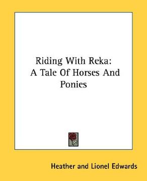 portada riding with reka: a tale of horses and ponies (en Inglés)