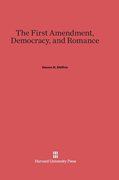 portada The First Amendment, Democracy, and Romance (en Inglés)