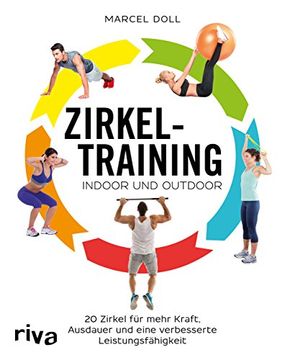 portada Zirkeltraining - Indoor und Outdoor: 20 Zirkel für Mehr Kraft, Ausdauer und Eine Verbesserte Leistungsfähigkeit (en Alemán)