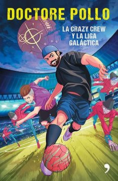 portada La Crazy Crew y la Liga Galáctica (in Spanish)