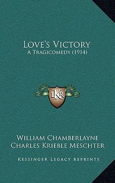 portada love's victory: a tragicomedy (1914) (en Inglés)