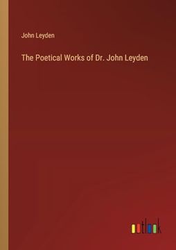 portada The Poetical Works of dr. John Leyden (in English)