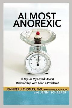 portada almost anorexic: is my (or my loved one's) relationship with food a problem? (en Inglés)