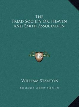 portada the triad society or, heaven and earth association (in English)